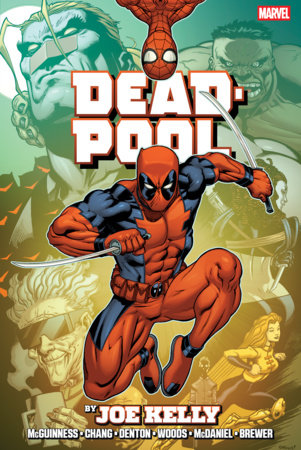 Deadpool by Joe Kelly Omnibus Ed Mcguinness Montage