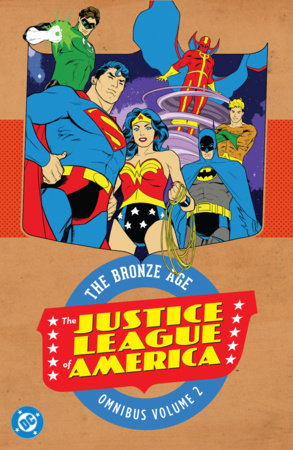 Justice League of America The Bronze Age Omnibus Vol. 2 [2027 Edition]