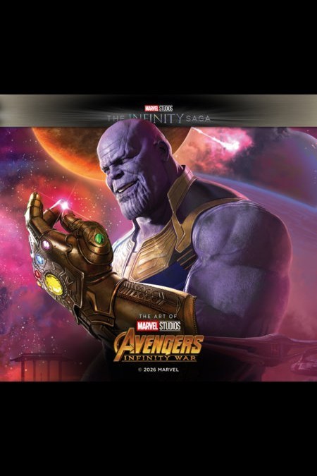 Avengers: Infinity War - the Art of the Movie