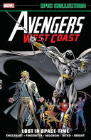 Avengers West Coast Epic Collection: Lost in Space-time [new Printing]